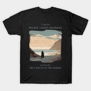 The Pacific Coast Highway - best motorcycle route in the world T-Shirt